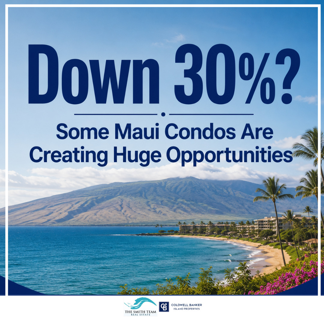 Down Thirty Percent Some Maui Condos Are Creating Huge Opportunities
