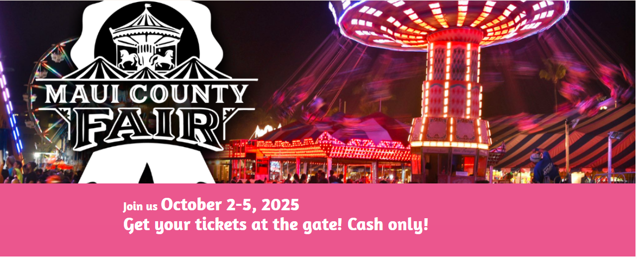 Join Us at the 2025 Maui County Fair